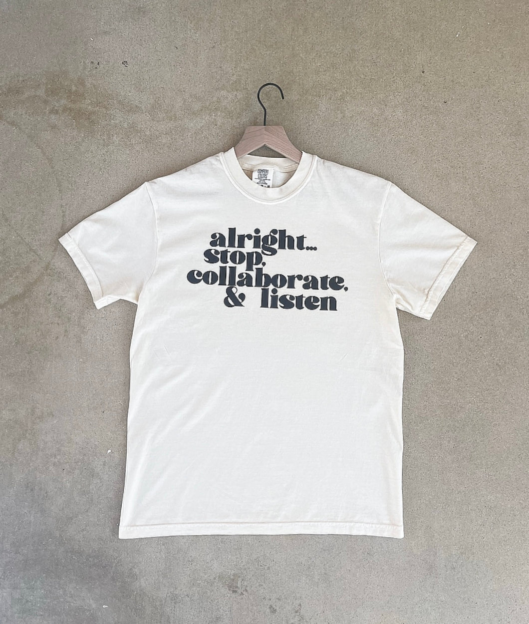 Alright stop collaborate & listen Tee